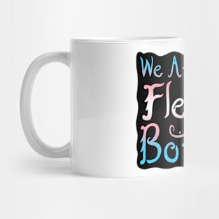 We Are All Just Flesh & Bone! Trans Pride Mug